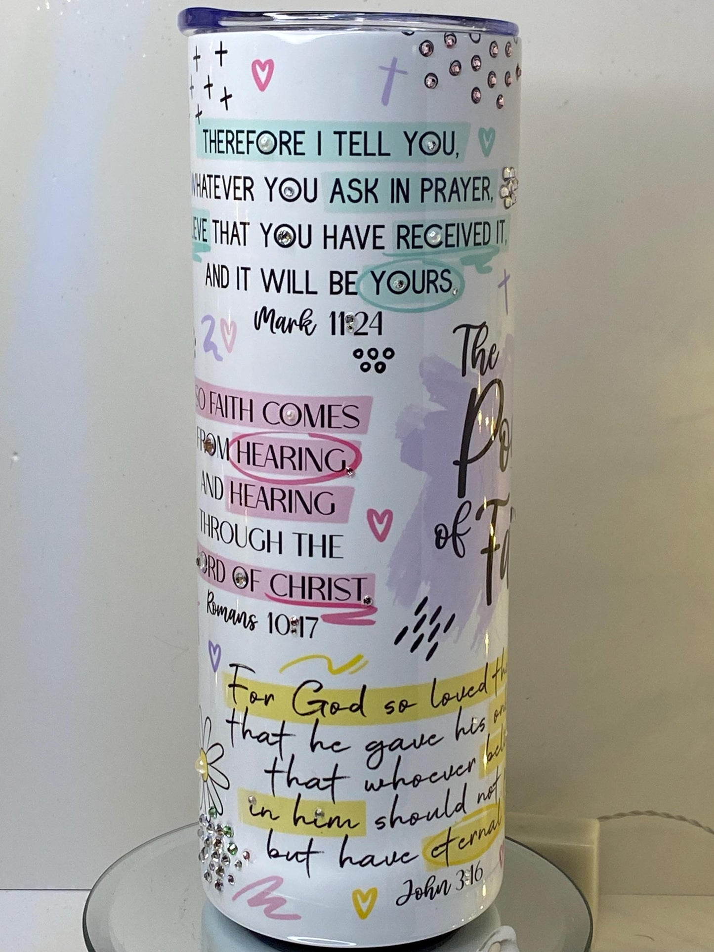 Bible Verse Tumbler Power of Faith Rhinestone Cup  Christian Scripture Gift Mark 1124, John 3:16 Romans 1017  20 oz Tumbler